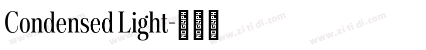 Condensed Light字体转换 Condensed Light字体转换